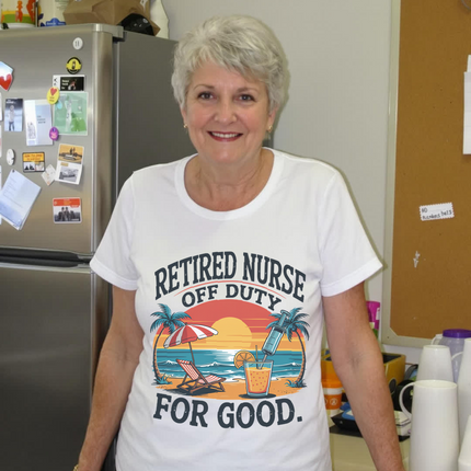 Retired Nurse Off Duty for Good Tee