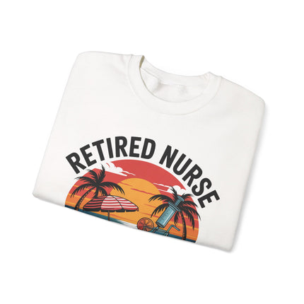 Retired Nurse Off Duty For Good Sweatshirt