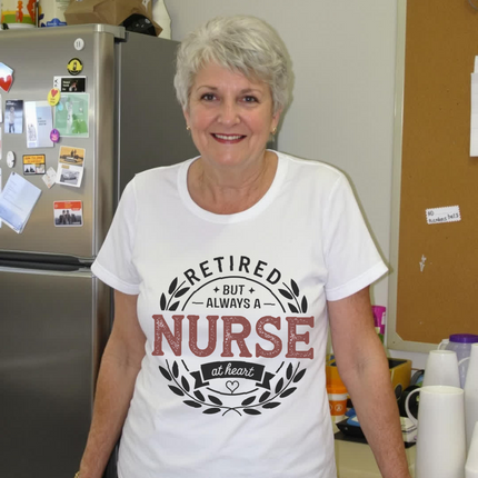 Retired but Always a Nurse at Heart Tee