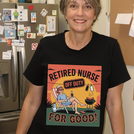 Retired Nurse Off Duty For Good Tee