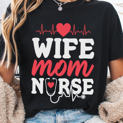Wife, Mom, Nurse Tee