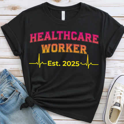 Healthcare Worker Est. 2025 Tee