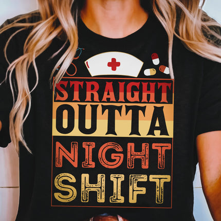 Straight Outta Night Shift Funny Nurse Tee