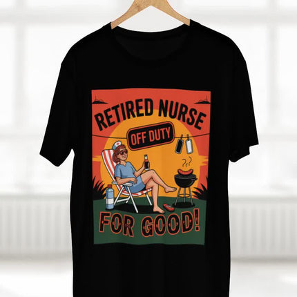 Retired Nurse Off Duty For Good Tee