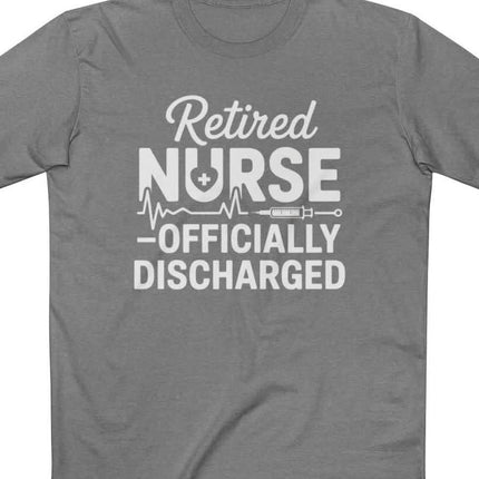 Retired Nurse Officially Discharged Tee
