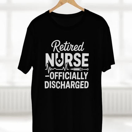 Retired Nurse Officially Discharged Tee