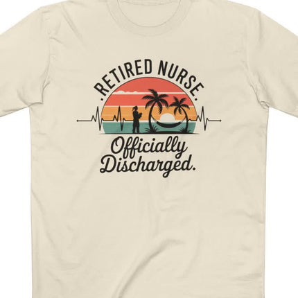 Retired Nurse Officially Discharged Tee