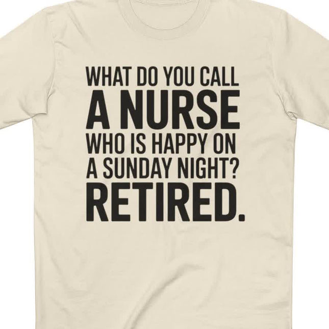 Happy on Sunday Night Retired Nurse Tee