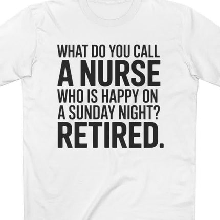 Happy on Sunday Night Retired Nurse Tee