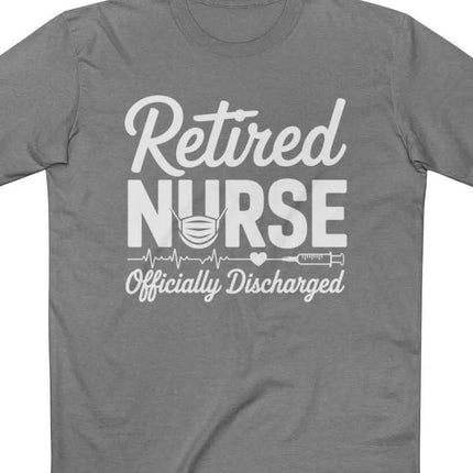 Retired Nurse Officially Discharged Tee
