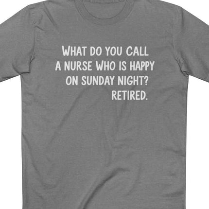 Happy on Sunday Night Retired Nurse Tee