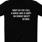 Happy on Sunday Night Retired Nurse Tee