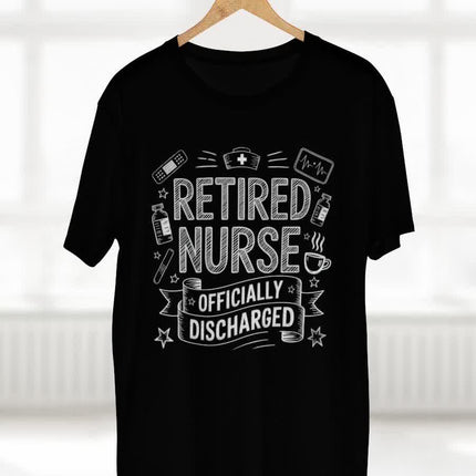Retired Nurse Officially Discharged Tee