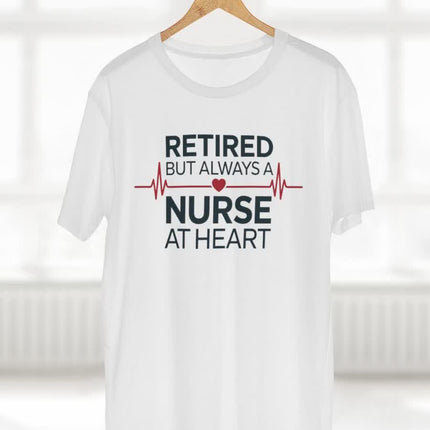 Retired but Always a Nurse at Heart Tee