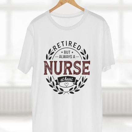 Retired but Always a Nurse at Heart Tee