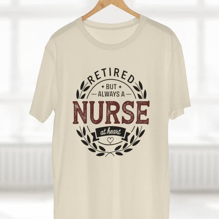 Retired but Always a Nurse at Heart Tee