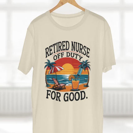 Retired Nurse Off Duty for Good Tee