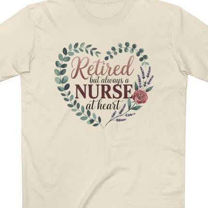 Retired but Always a Nurse at Heart Tee