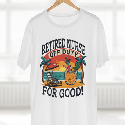 Retired Nurse Off Duty for Good Tee