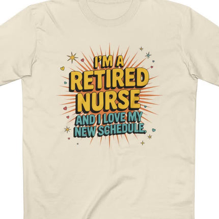 Retired Nurse Love My New Schedule Tee