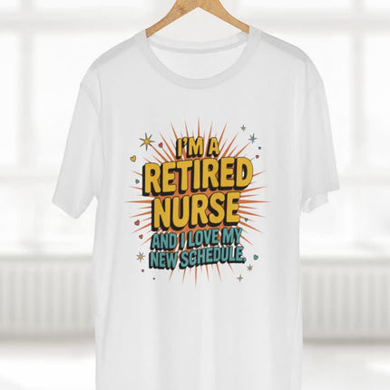 Retired Nurse Love My New Schedule Tee