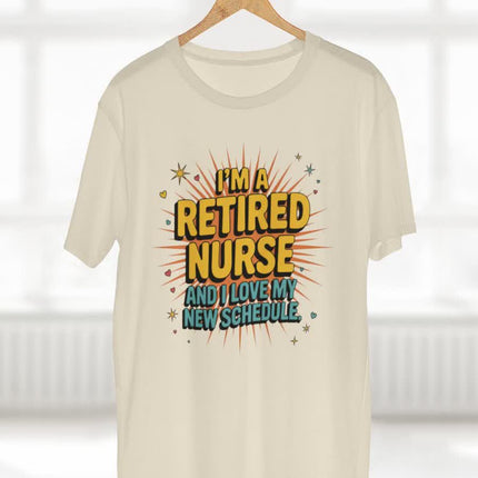 Retired Nurse Love My New Schedule Tee