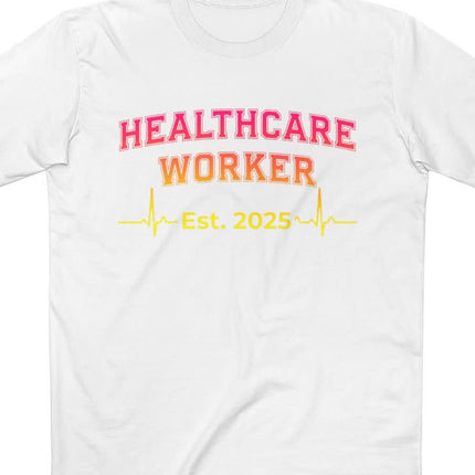 Healthcare Worker Est. 2025 Tee
