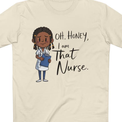 Oh Honey I'm That Nurse Tee